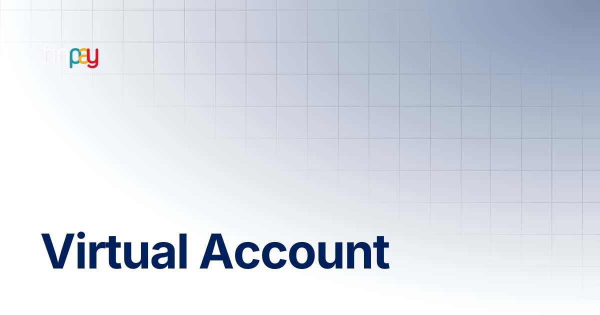 Virtual Account | Finpay Documentation