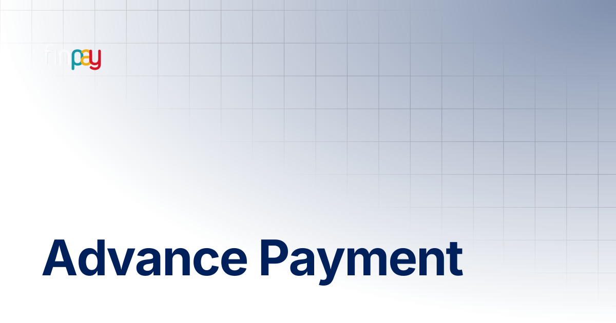 Advance Payment | Finpay Documentation