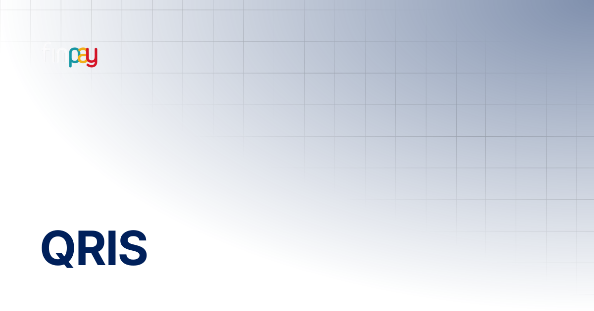 QRIS | Finpay Documentation