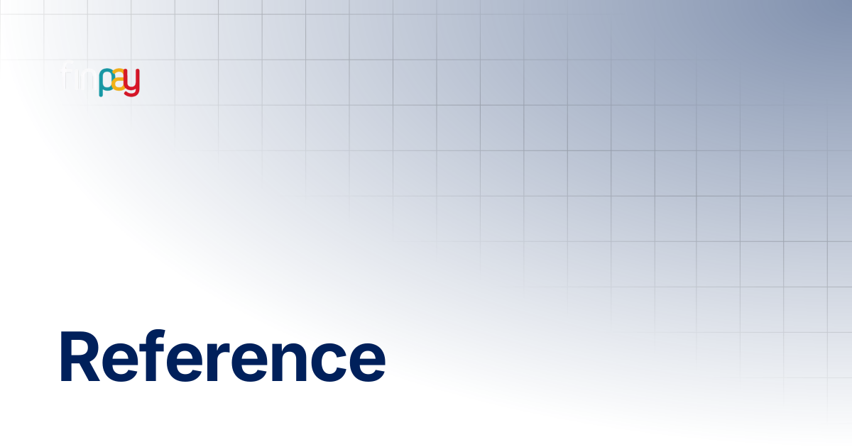 Reference | Finpay Documentation